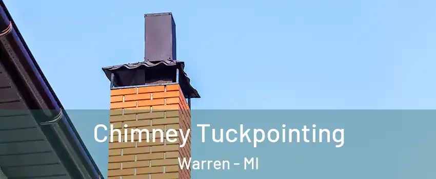 Chimney Tuckpointing Warren - MI