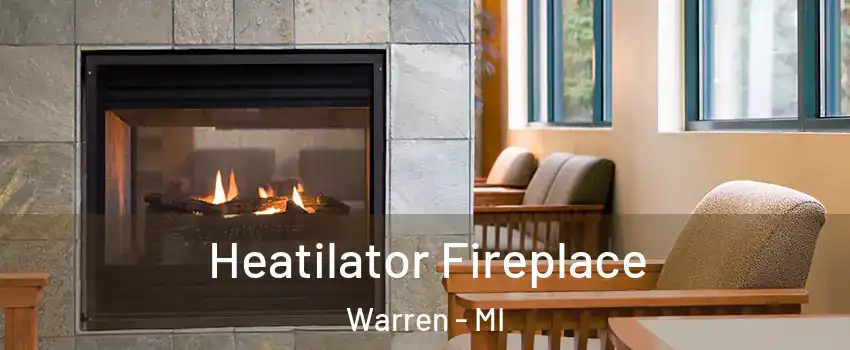 Heatilator Fireplace Warren - MI